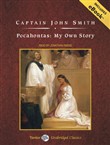 Pocahontas: My Own Story by John Smith