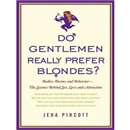 Do Gentlemen Really Prefer Blondes? by Jena Pincott