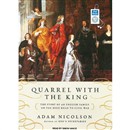 Quarrel with the King: The Story of an English Family on the High Road to Civil War by Adam Nicolson