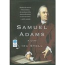 Samuel Adams: A Life by Ira Stoll