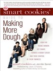 The Smart Cookies' Guide to Making More Dough by Jennifer Barrett