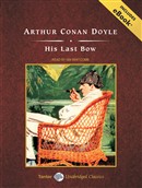 His Last Bow by Sir Arthur Conan Doyle