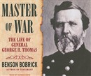Master of War: The Life of General George H. Thomas by Benson Bobrick