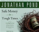 Safe Money in Tough Times by Jonathan D. Pond