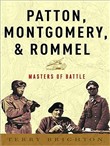 Patton, Montgomery, Rommel: Masters of War by Terry Brighton