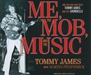 Me, the Mob, and the Music by Tommy James