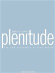 Plenitude: The New Economics of True Wealth by Juliet Schor