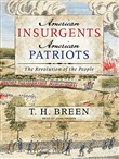 American Insurgents, American Patriots: The Revolution of the People by T.H. Breen