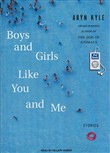 Boys and Girls Like You and Me by Aryn Kyle