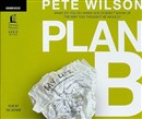 Plan B by Pete Wilson