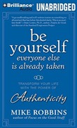 Be Yourself, Everyone Else Is Already Taken by Mike Robbins