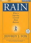 Rain: What a Paperboy Learned about Business by Jeffrey J. Fox