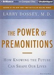 The Power of Premonitions by Larry Dossey