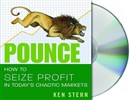 Pounce: How to Seize Profit in Today's Chaotic Markets by Ken Stern