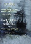 Storm and Conquest: The Clash of Empires in the Eastern Seas, 1809 by Stephen Taylor