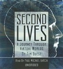 Second Lives: A Journey Through Virtual Worlds by Tim Guest
