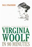 Virginia Woolf in 90 Minutes by Paul Strathern