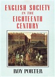 English Society in the Eighteenth Century by Roy Porter