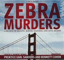 The Zebra Murders: A Season of Killing, Racial Madness, and Civil Rights by Prentice Earl Sanders