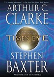 Time's Eye: A Time Odyssey, Book One by Arthur C. Clarke