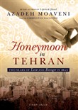 Honeymoon in Tehran by Azadeh Moaveni