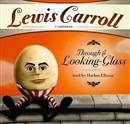 Through the Looking-Glass and What Alice Found There by Lewis Carroll