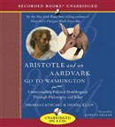 Aristotle and an Aardvark Go to Washington by Thomas Cathcart