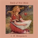 Emily of New Moon by Lucy Maud Montgomery