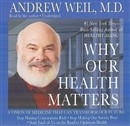 Why Our Health Matters by Andrew Weil