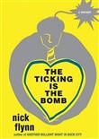 The Ticking Is the Bomb by Nick Flynn