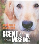 Scent of the Missing: Love & Partnership with a Search-And-Rescue Dog by Susannah Charleson