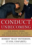 Conduct Unbecoming: How Barack Obama Is Destroying the Military and Endangering Our Security by Robert Patterson