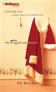 The Red Suit Diaries: A Real-Life Santa on Hopes, Dreams, and Childlike Faith by Ed Butchart