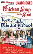 Middle School: 101 Stories of Life, Love, and Learning for Younger Teens by Jack Canfield