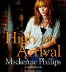 High on Arrival by MacKenzie Phillips