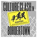 Bordertown by Culture Clash