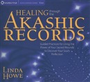 Healing Through the Akashic Records by Linda Howe