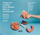 Things I've Learned from Women Who've Dumped Me by Ben Karlin