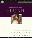 Great Lives: Elijah by Charles R. Swindoll