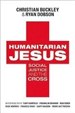 Humanitarian Jesus by Christian Buckley