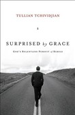 Surprised by Grace by Tullian Tchividjian