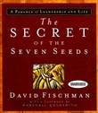 The Secret of the Seven Seeds by David Fischman