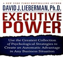 Executive Power by David J. Lieberman