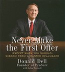 Never Make the First Offer by Donald Dell