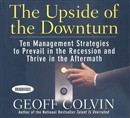 The Upside of the Downturn by Geoff Colvin