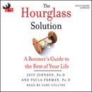 The Hourglass Solution: A Boomer's Guide to the Rest of Your Life by Jeff Johnson