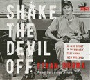 Shake the Devil Off by Ethan Brown