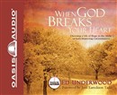 When God Breaks Your Heart by Ed Underwood