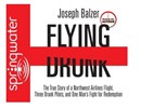 Flying Drunk by Joseph Balzer