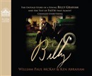 Billy: The Untold Story of a Young Billy Graham and the Test of Faith That Almost Changed Everything by Bill McKay